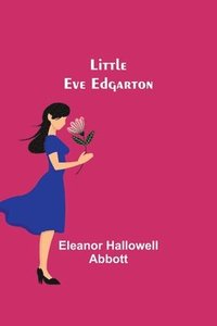 bokomslag Little Eve Edgarton