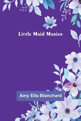 Little Maid Marian 1