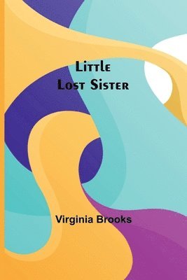 Virginia Brooks - Little Lost Sister, Häftad