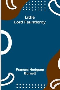 bokomslag Little Lord Fauntleroy