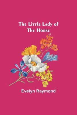 Evelyn Raymond - Little Lady of the Horse, Häftad