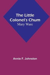 bokomslag Little Colonel's Chum