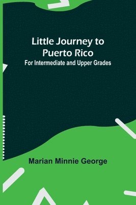 Marian Minnie George - Little Journey to Puerto Rico, Häftad