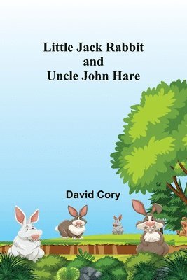 David Cory - Little Jack Rabbit and Uncle John Hare, Häftad