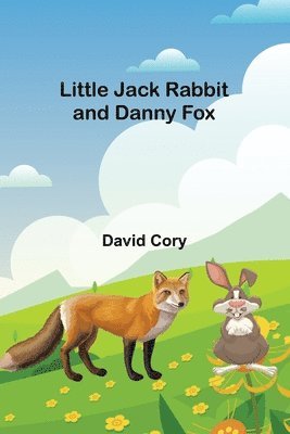 David Cory - Little Jack Rabbit and Danny Fox, Häftad