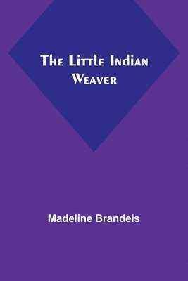 bokomslag Little Indian Weaver