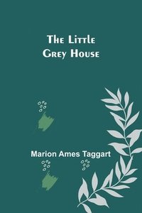 bokomslag The Little Grey House