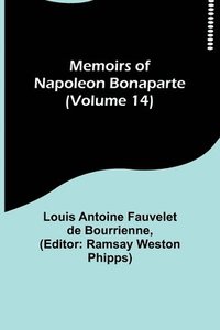 bokomslag Memoirs of Napoleon Bonaparte (Volume 14)