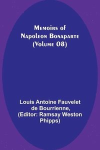 bokomslag Memoirs of Napoleon Bonaparte (Volume 08)