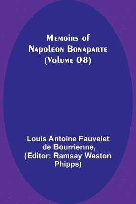 bokomslag Memoirs of Napoleon Bonaparte (Volume 08)