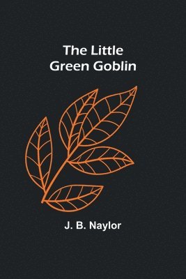 The Little Green Goblin 1