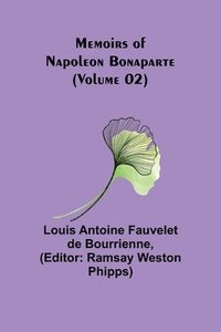 bokomslag Memoirs of Napoleon Bonaparte (Volume 02)