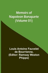 bokomslag Memoirs of Napoleon Bonaparte (Volume 01)