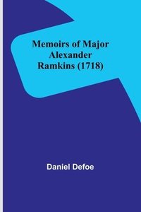 bokomslag Memoirs of Major Alexander Ramkins (1718)