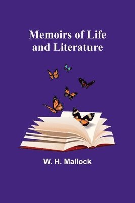 Memoirs of Life and Literature 1