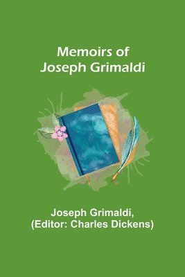 bokomslag Memoirs of Joseph Grimaldi