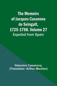 bokomslag Memoirs of Jacques Casanova de Seingalt, 1725-1798. Volume 27
