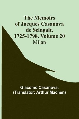 bokomslag Memoirs of Jacques Casanova de Seingalt, 1725-1798. Volume 20