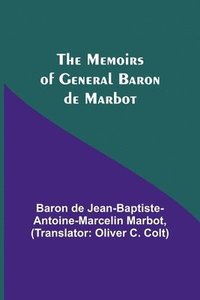 bokomslag The Memoirs of General Baron de Marbot