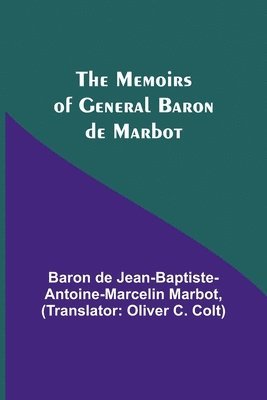 The Memoirs of General Baron de Marbot 1