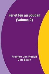 bokomslag Fer et feu au Soudan (Volume 2)