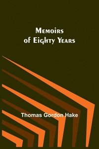 bokomslag Memoirs of Eighty Years