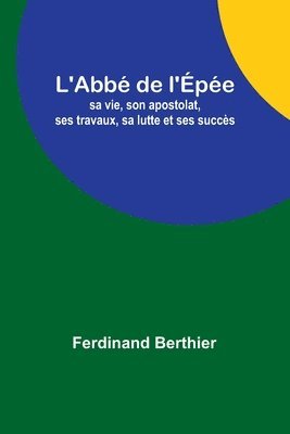 Ferdinand Berthier - L'Abbé de l'Épée, Häftad