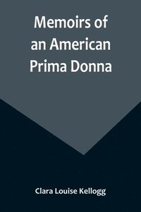 bokomslag Memoirs of an American Prima Donna