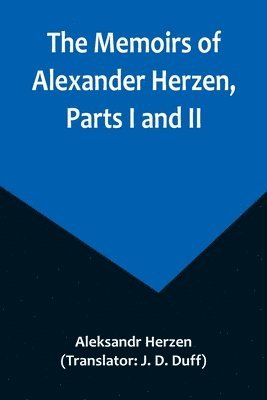bokomslag Memoirs of Alexander Herzen, Parts I and II