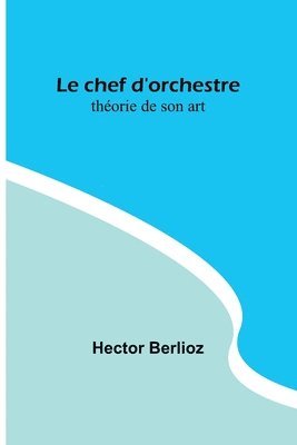 bokomslag Le chef d'orchestre