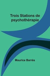 bokomslag Trois Stations de psychotherapie