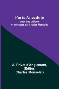 bokomslag Paris Anecdote; Avec une preface et des notes par Charles Monselet