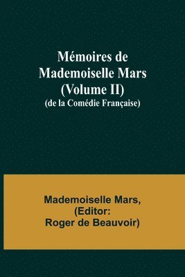 bokomslag Mémoires de Mademoiselle Mars (volume II); (de la Comédie Française)