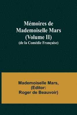 bokomslag Mmoires de Mademoiselle Mars (volume II); (de la Comdie Franaise)