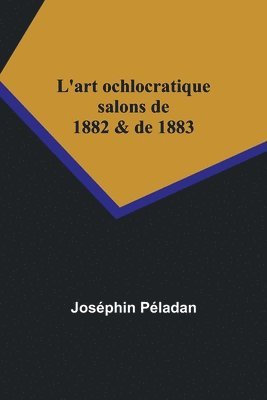 L'art ochlocratique 1