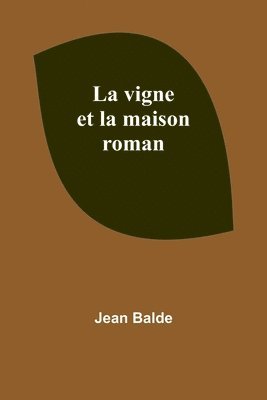 bokomslag La vigne et la maison