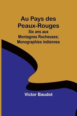 Au Pays des Peaux-Rouges 1