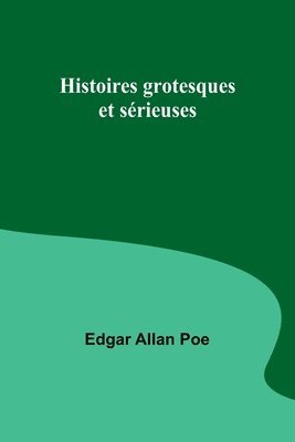 bokomslag Histoires grotesques et srieuses