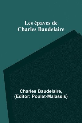bokomslag Les épaves de Charles Baudelaire