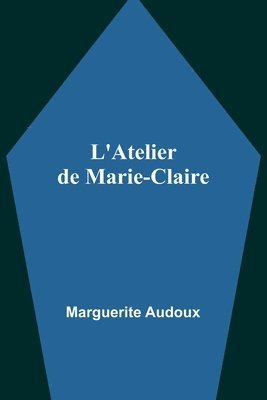 L'Atelier de Marie-Claire 1