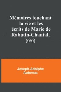 bokomslag Mmoires touchant la vie et les crits de Marie de Rabutin-Chantal, (6/6)