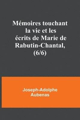 bokomslag Mmoires touchant la vie et les crits de Marie de Rabutin-Chantal, (6/6)