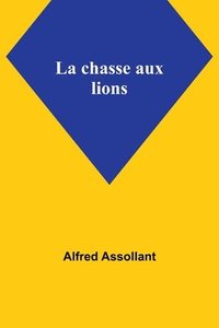 bokomslag chasse aux lions