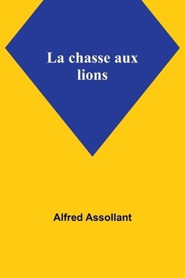 bokomslag chasse aux lions