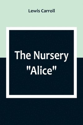 The Nursery &quot;Alice&quot; 1