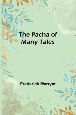 The Pacha of Many Tales 1