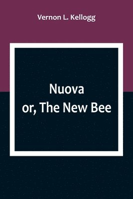 Nuova; or, The New Bee