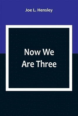 Now We Are Three