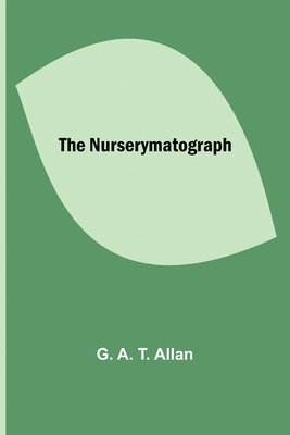 bokomslag Nurserymatograph