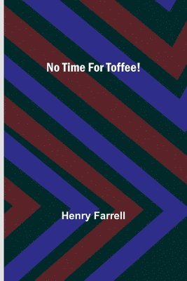 No Time For Toffee! 1
